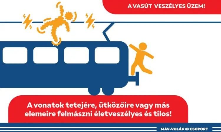 A MÁV ismét arra figyelmeztet, hogy életveszélyes és tilos felmászni a vonatok tetejére